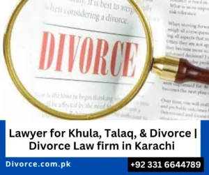 Lawyer for Khula, Talaq, Divorce, Karachi